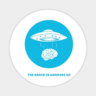 The Brain Is Warming Up Funny T-shirt Design Magnet